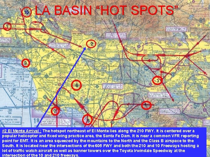 LA BASIN “HOT SPOTS” #2 El Monte Arrival : The hotspot northeast of El
