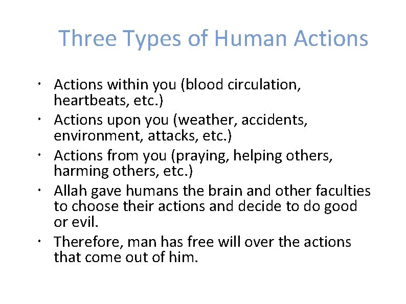 Three Types of Human Actions within you (blood circulation, heartbeats, etc. ) Actions upon