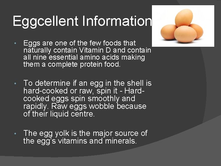 Eggcellent Information • Eggs are one of the few foods that naturally contain Vitamin