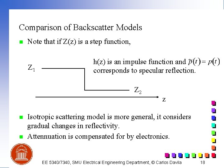 Comparison of Backscatter Models n Note that if Z(z) is a step function, Z