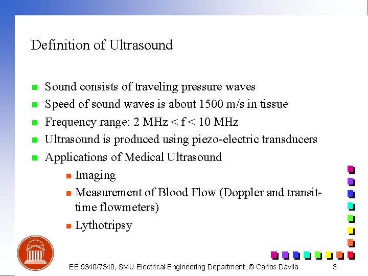 Definition of Ultrasound n n n Sound consists of traveling pressure waves Speed of