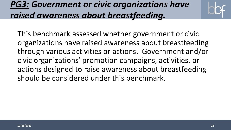 PG 3: Government or civic organizations have raised awareness about breastfeeding. This benchmark assessed