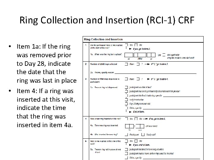 Ring Collection and Insertion (RCI-1) CRF • Item 1 a: If the ring was