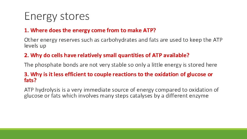 Energy stores 1. Where does the energy come from to make ATP? Other energy Energy stores 1. Where does the energy come from to make ATP? Other energy
