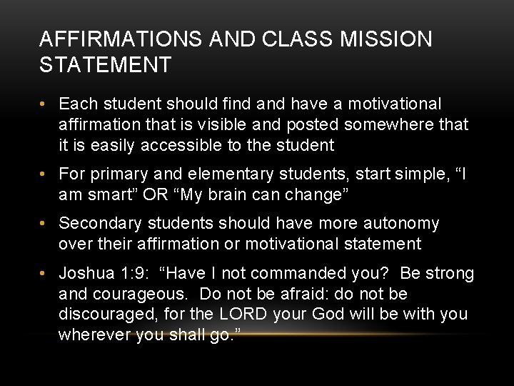 AFFIRMATIONS AND CLASS MISSION STATEMENT • Each student should find and have a motivational