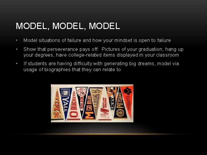 MODEL, MODEL • Model situations of failure and how your mindset is open to