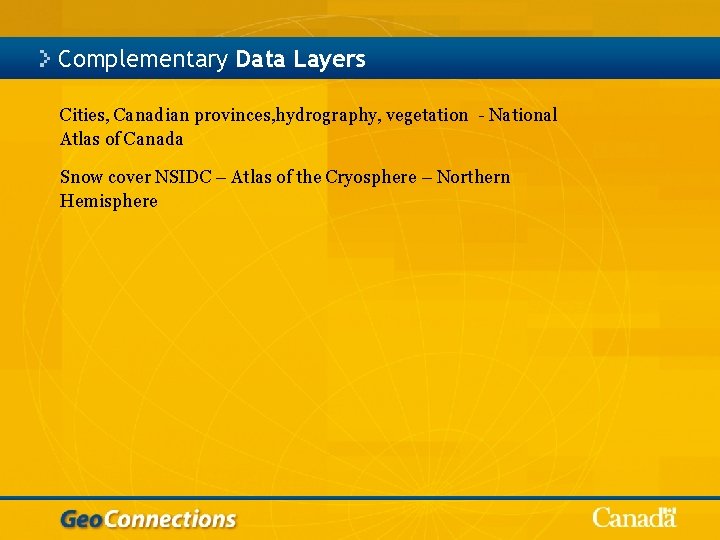 Complementary Data Layers Cities, Canadian provinces, hydrography, vegetation - National Atlas of Canada Snow