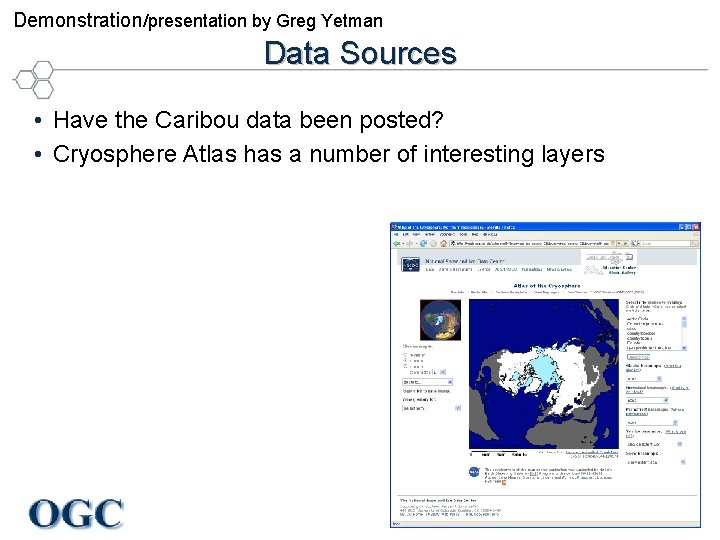 Demonstration/presentation by Greg Yetman Data Sources • Have the Caribou data been posted? •