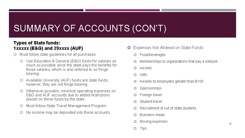 SUMMARY OF ACCOUNTS (CON’T) Types of State funds: 1 xxxxx (E&G) and 29 xxxx