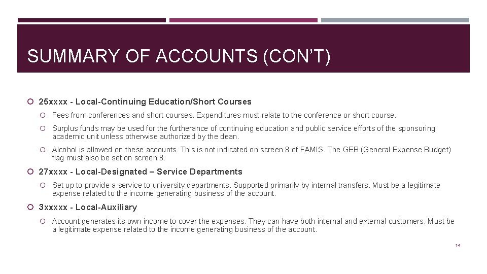 SUMMARY OF ACCOUNTS (CON’T) 25 xxxx - Local-Continuing Education/Short Courses Fees from conferences and
