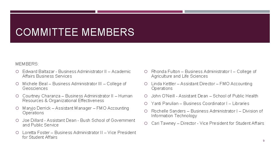 COMMITTEE MEMBERS: Edward Baltazar - Business Administrator II – Academic Affairs Business Services Rhonda