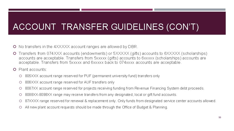 ACCOUNT TRANSFER GUIDELINES (CON’T) No transfers in the 4 XXXXX account ranges are allowed
