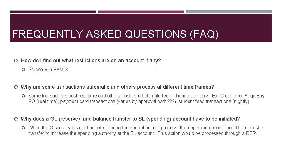 FREQUENTLY ASKED QUESTIONS (FAQ) How do I find out what restrictions are on an