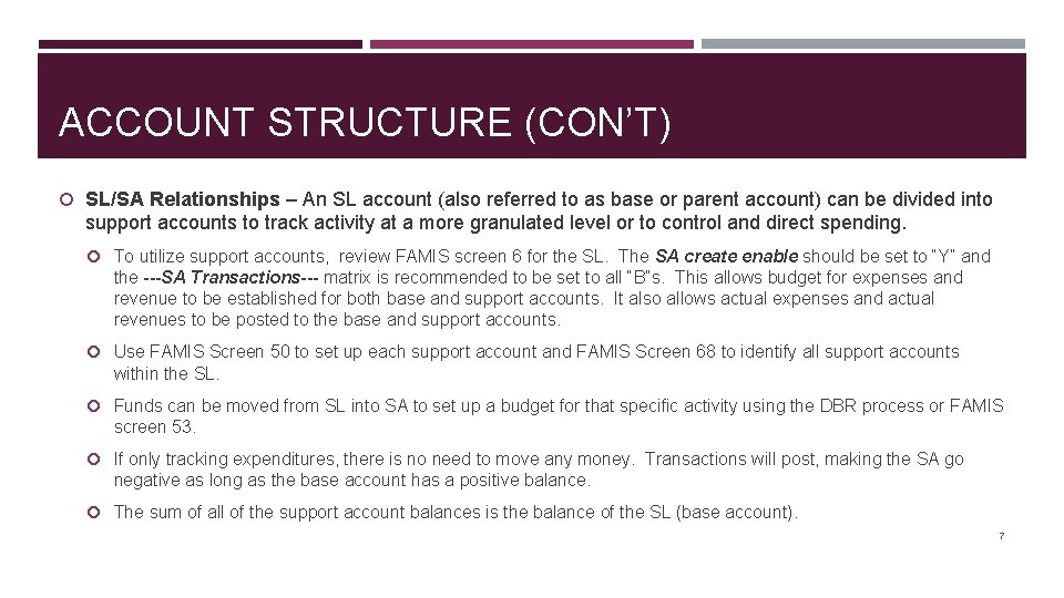 ACCOUNT STRUCTURE (CON’T) SL/SA Relationships – An SL account (also referred to as base