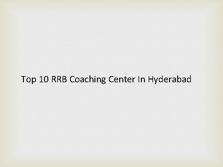 Top 10 RRB Coaching Center In Hyderabad 