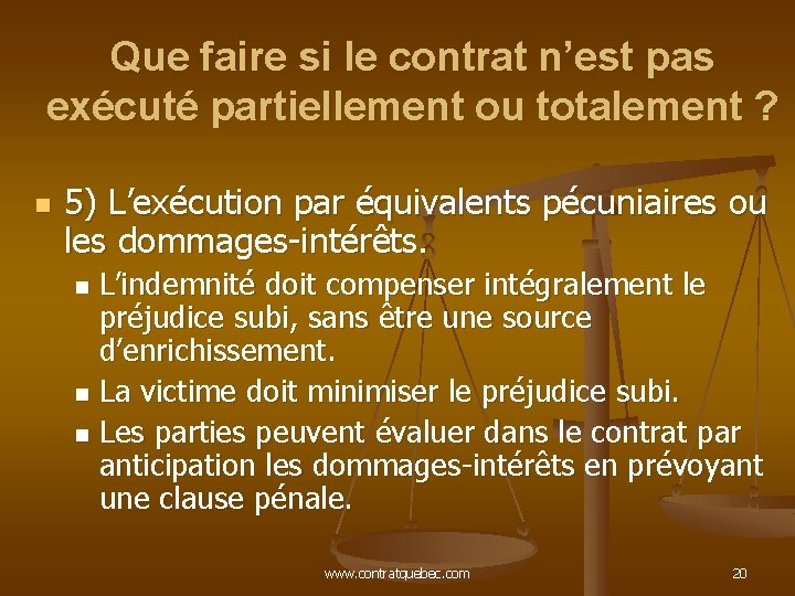 Que faire si le contrat n’est pas exécuté partiellement ou totalement ? n 5)