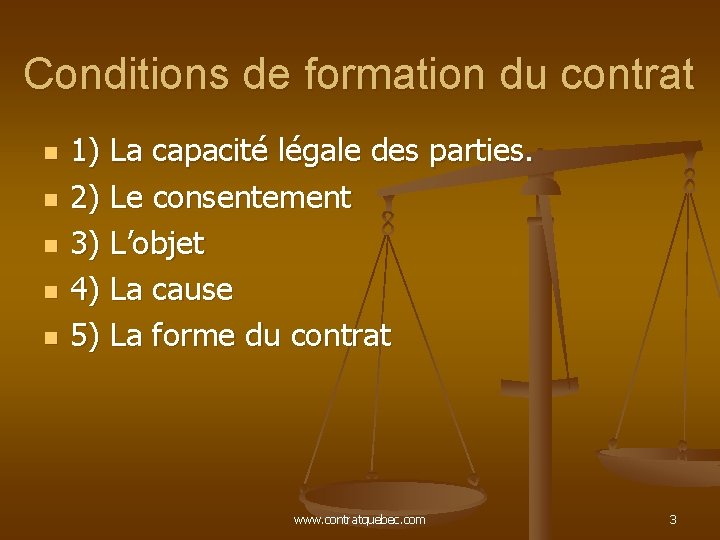 Conditions de formation du contrat n n n 1) La capacité légale des parties.
