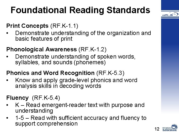 Foundational Reading Standards Print Concepts (RF. K-1. 1) • Demonstrate understanding of the organization