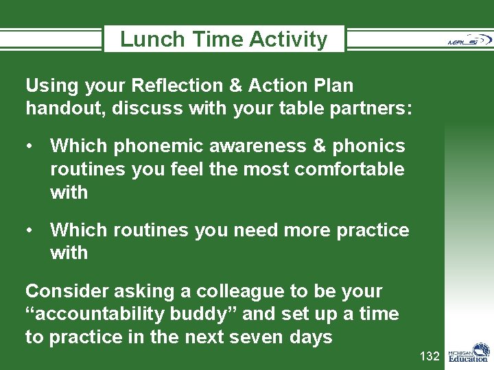 Lunch Time Activity Using your Reflection & Action Plan handout, discuss with your table