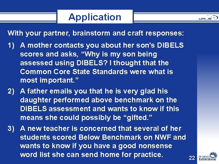 Application With your partner, brainstorm and craft responses: 1) A mother contacts you about