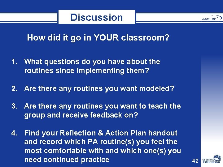 Discussion How did it go in YOUR classroom? 1. What questions do you have