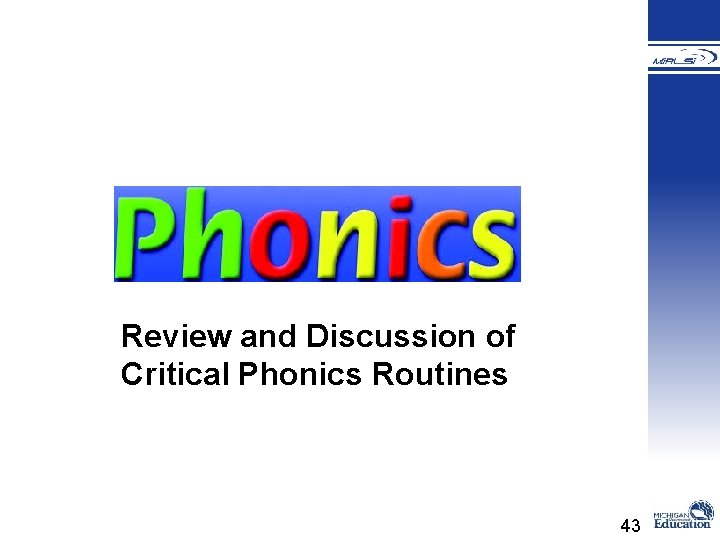 Review and Discussion of Critical Phonics Routines 43 