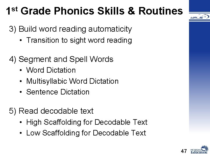 1 st Grade Phonics Skills & Routines 3) Build word reading automaticity • Transition