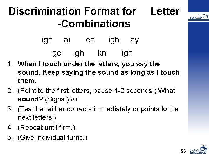 Discrimination Format for -Combinations igh ge ai ee igh kn Letter ay igh 1.