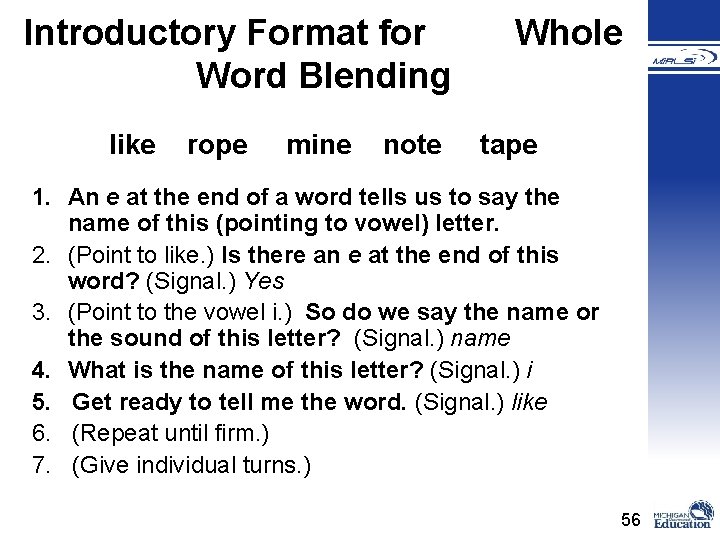 Introductory Format for Word Blending like rope mine note Whole tape 1. An e