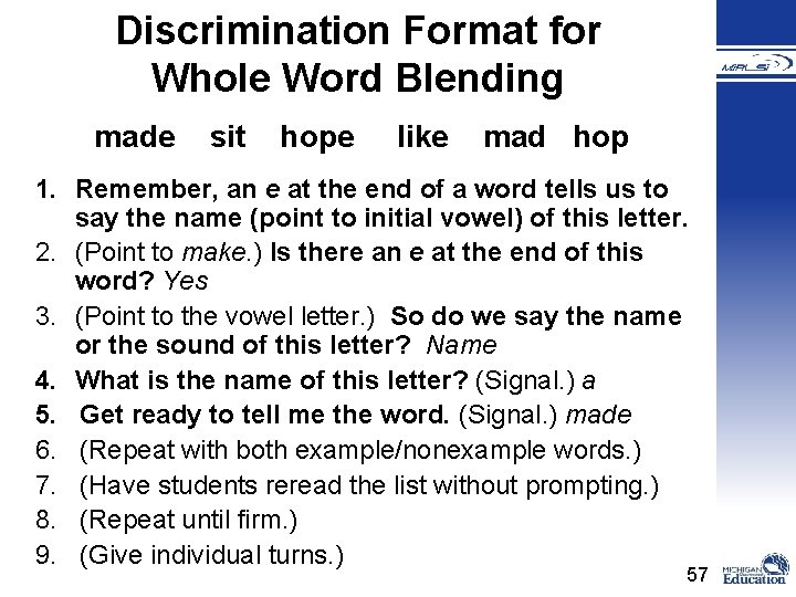 Discrimination Format for Whole Word Blending made sit hope like mad hop 1. Remember,