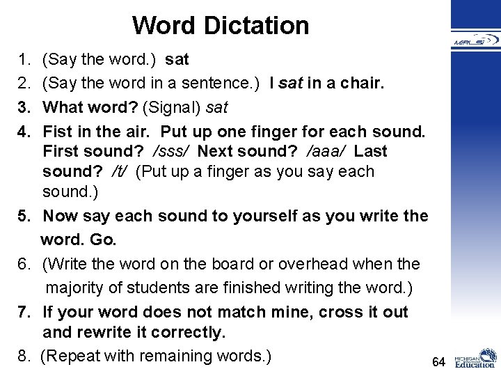 Word Dictation 1. 2. 3. 4. 5. 6. 7. 8. (Say the word. )