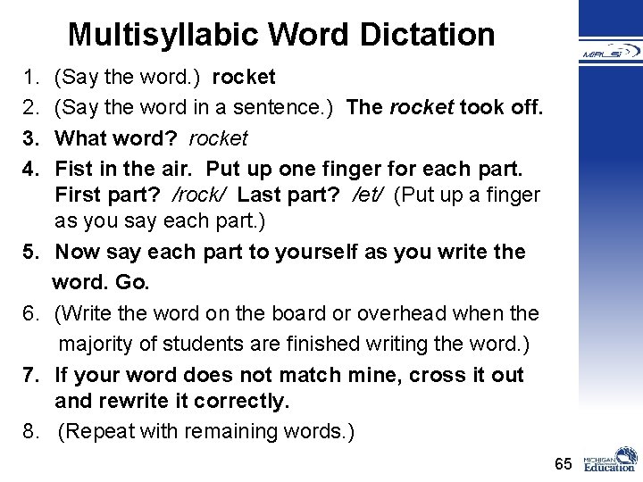 Multisyllabic Word Dictation 1. 2. 3. 4. 5. 6. 7. 8. (Say the word.