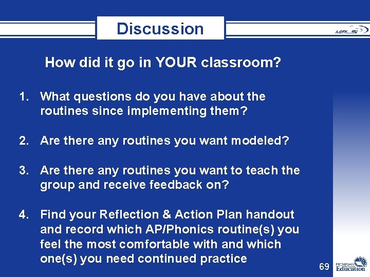 Discussion How did it go in YOUR classroom? 1. What questions do you have