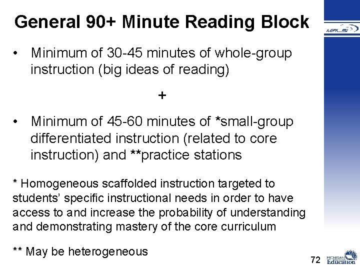 General 90+ Minute Reading Block • Minimum of 30 -45 minutes of whole-group instruction