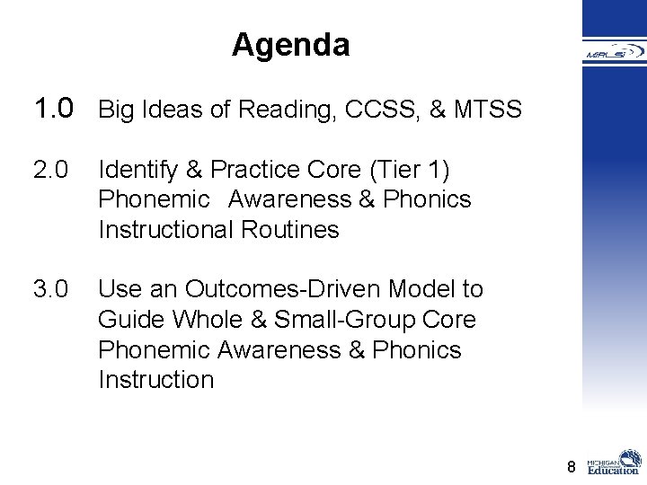 Agenda 1. 0 Big Ideas of Reading, CCSS, & MTSS 2. 0 Identify &