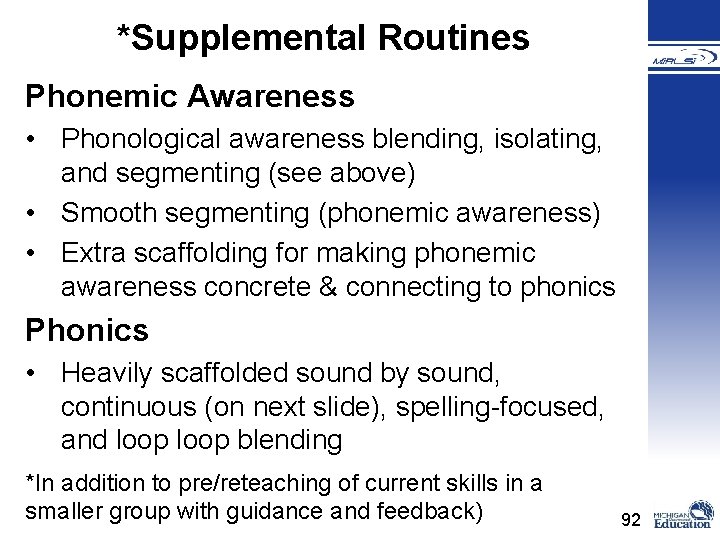 *Supplemental Routines Phonemic Awareness • Phonological awareness blending, isolating, and segmenting (see above) •