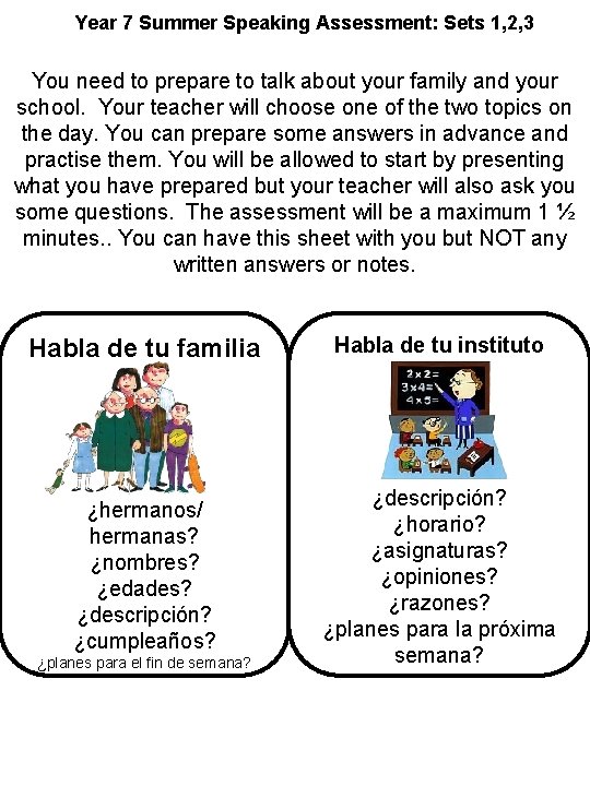 Year 7 Summer Speaking Assessment: Sets 1, 2, 3 You need to prepare to