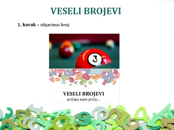 VESELI BROJEVI 1. korak – objavimo broj 