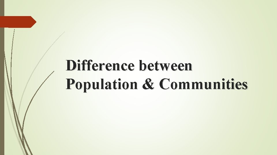 Difference between Population & Communities 