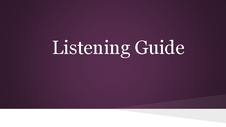 Listening Guide 