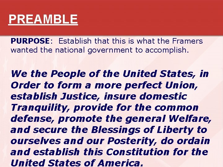 PREAMBLE PURPOSE: Establish that this is what the Framers wanted the national government to