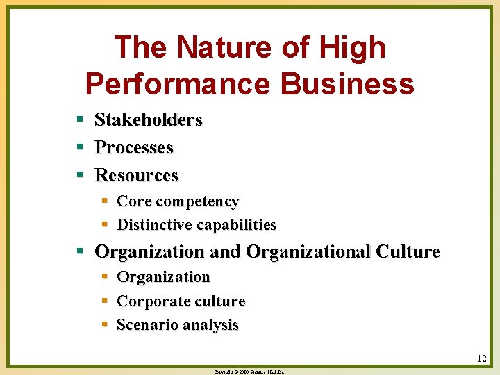 The Nature of High Performance Business § Stakeholders § Processes § Resources § Core