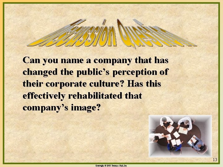 Can you name a company that has changed the public’s perception of their corporate Can you name a company that has changed the public’s perception of their corporate