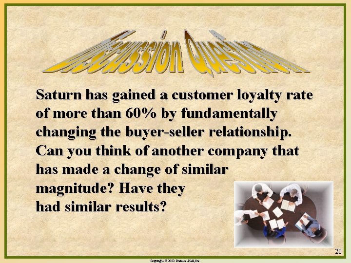 Saturn has gained a customer loyalty rate of more than 60% by fundamentally changing