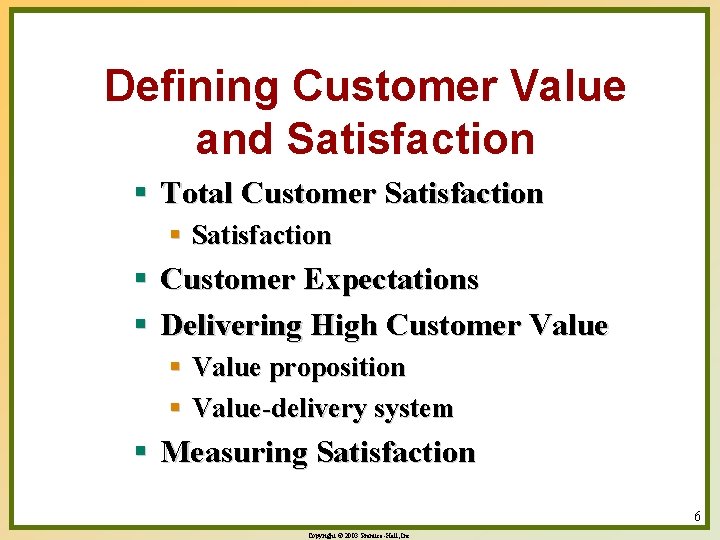 Defining Customer Value and Satisfaction § Total Customer Satisfaction § Customer Expectations § Delivering