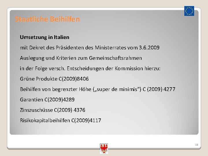 Staatliche Beihilfen Umsetzung in Italien mit Dekret des Präsidenten des Ministerrates vom 3. 6.