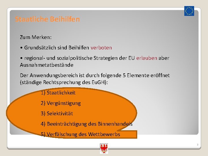 Staatliche Beihilfen Zum Merken: • Grundsätzlich sind Beihilfen verboten • regional- und sozialpolitische Strategien