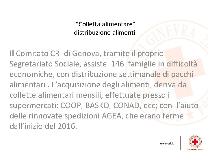 “Colletta alimentare” distribuzione alimenti. Il Comitato CRI di Genova, tramite il proprio Segretariato Sociale,