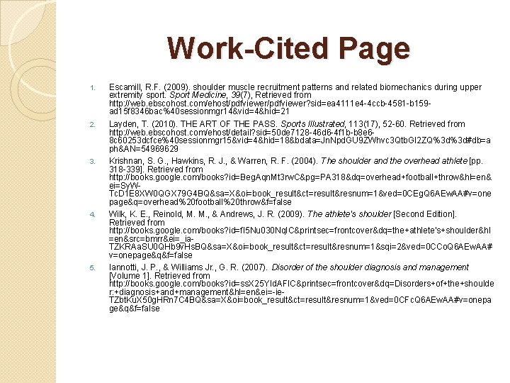 Work-Cited Page 1. 2. 3. 4. 5. Escamill, R. F. (2009). shoulder muscle recruitment
