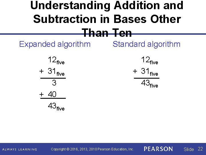 Understanding Addition and Subtraction in Bases Other Than Ten Expanded algorithm 12 five +